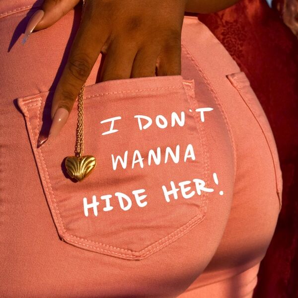 Cover art for I DON'T WANNA HIDE HER!